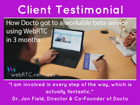 [Testimonial] Docto Telehealth Video Chat Application – From Zero to Demo in 3 Months