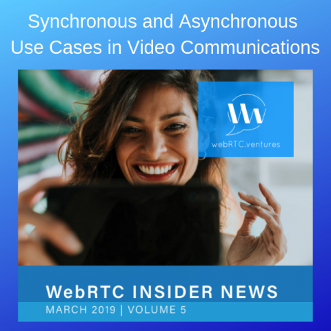 Synchronous and Asynchronous Use Cases in Video Communications