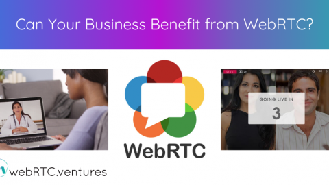 Can Your Business Benefit from WebRTC?