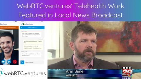 WebRTC.ventures’ Telehealth Work Featured in Local News Broadcast