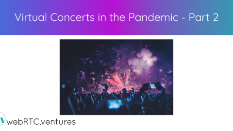 Virtual Concerts in the Pandemic – Part 2