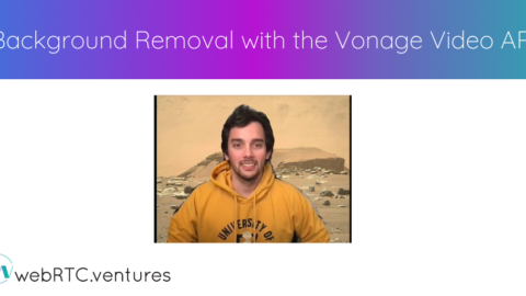 Background Removal with the Vonage Video API