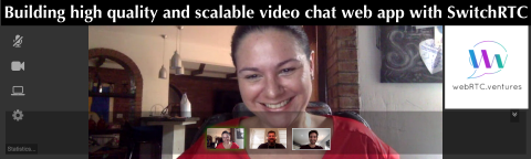Building high quality and scalable video chat web app with SwitchRTC