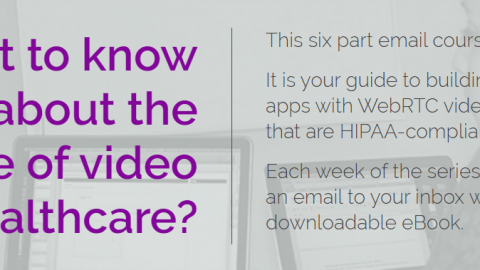 WebRTC Ventures Announces Email Course – HIPAA WebRTC Video in Telehealth