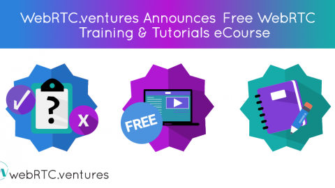 WebRTC.ventures Announces Free WebRTC Training & Tutorials eCourse