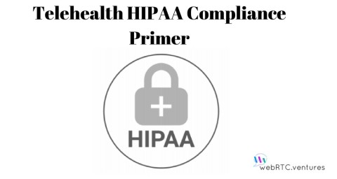 Telehealth HIPAA Compliance Primer