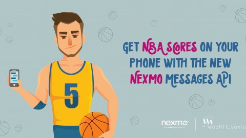 Get NBA Scores on your phone with the new Nexmo Messages API
