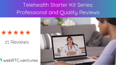 Telehealth Starter Kit Series: Professional and Quality Reviews