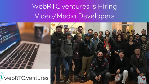 WebRTC.ventures is Hiring Video/Media Developers