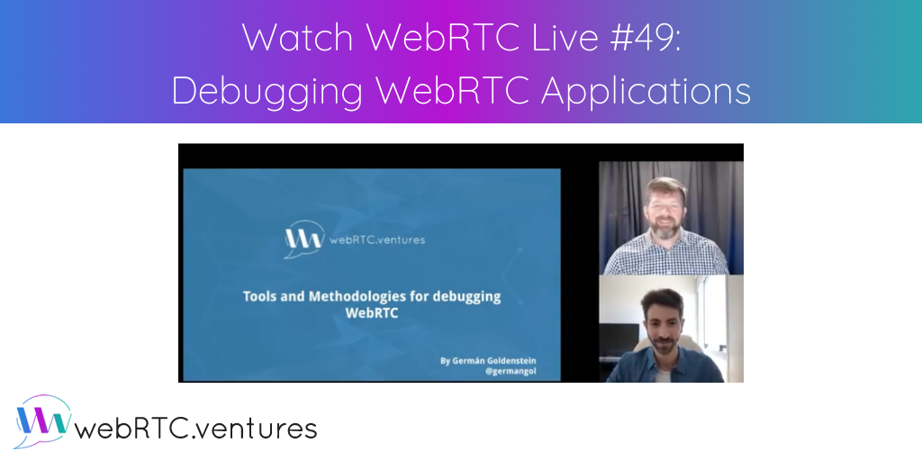 Bugs exist. WebRTC is not an exception. Debugging WebRTC applications can be particularly challenging, but not impossible. Arin's guest for WebRTC Live Episode 49 was our own Senior WebRTC Engineer and Developer Evangelist, Germán Goldenstein. They discuss tools and methodologies for debugging a WebRTC call.