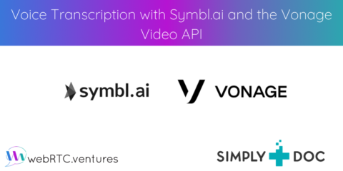 Voice Transcription with Symbl.ai and the Vonage Video API