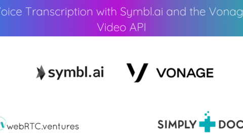 Voice Transcription with Symbl.ai and the Vonage Video API
