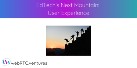 EdTech’s Next Mountain: User Experience