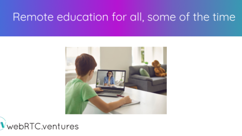 Remote education for all, some of the time