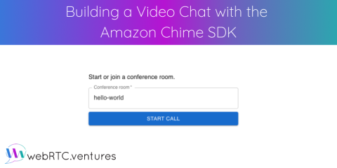 Building a Video Chat with the Amazon Chime SDK 