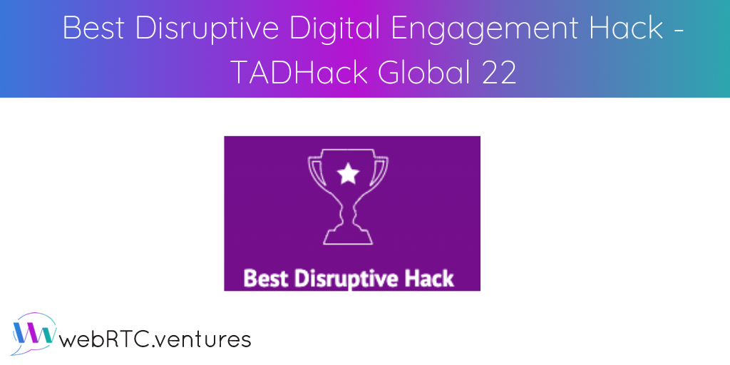 One of the newest members of our team won the Best Disruptive Digital Engagement Hack at TADHack Global 2022! Let's hear more from Fahad about LifeVerse, the metaverse and real-time engagement telehealth platform he built as his winning hack.