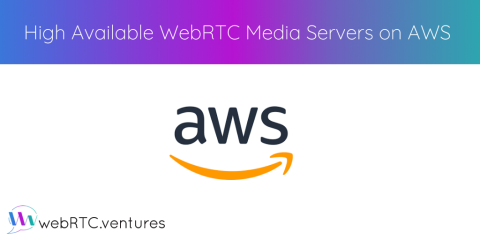 High Available WebRTC Media Servers on AWS 